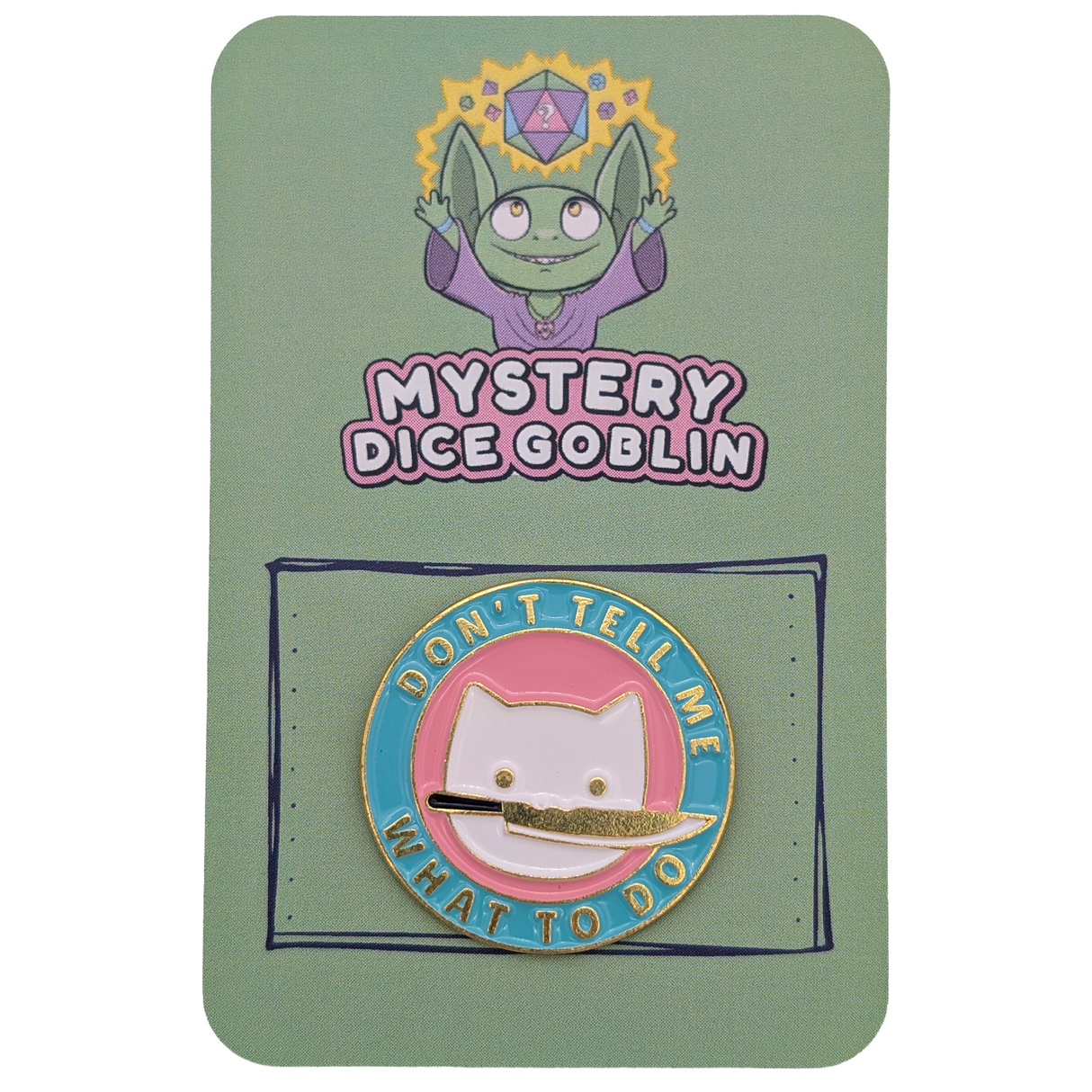 Don't Tell Me What To Do Cat Pin